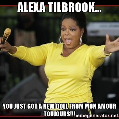 overly-excited-oprah-alexa-tilbrook-you-just-got-a-new-doll-from-mon-amour-toujours.jpg